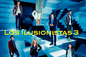 Los Ilusionistas 3